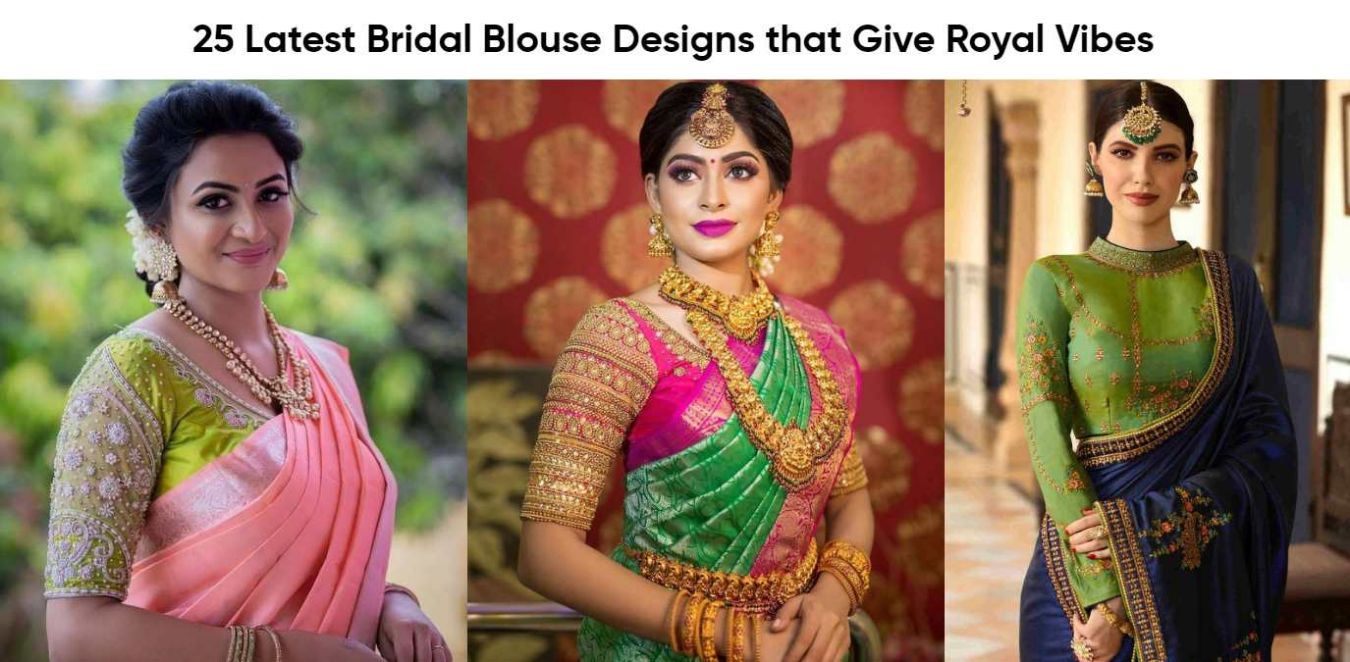 25 Latest Bridal Blouse Designs that Give Royal Vibes